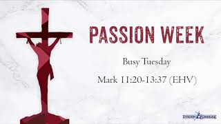 The Events of Holy Week: Busy Tuesday